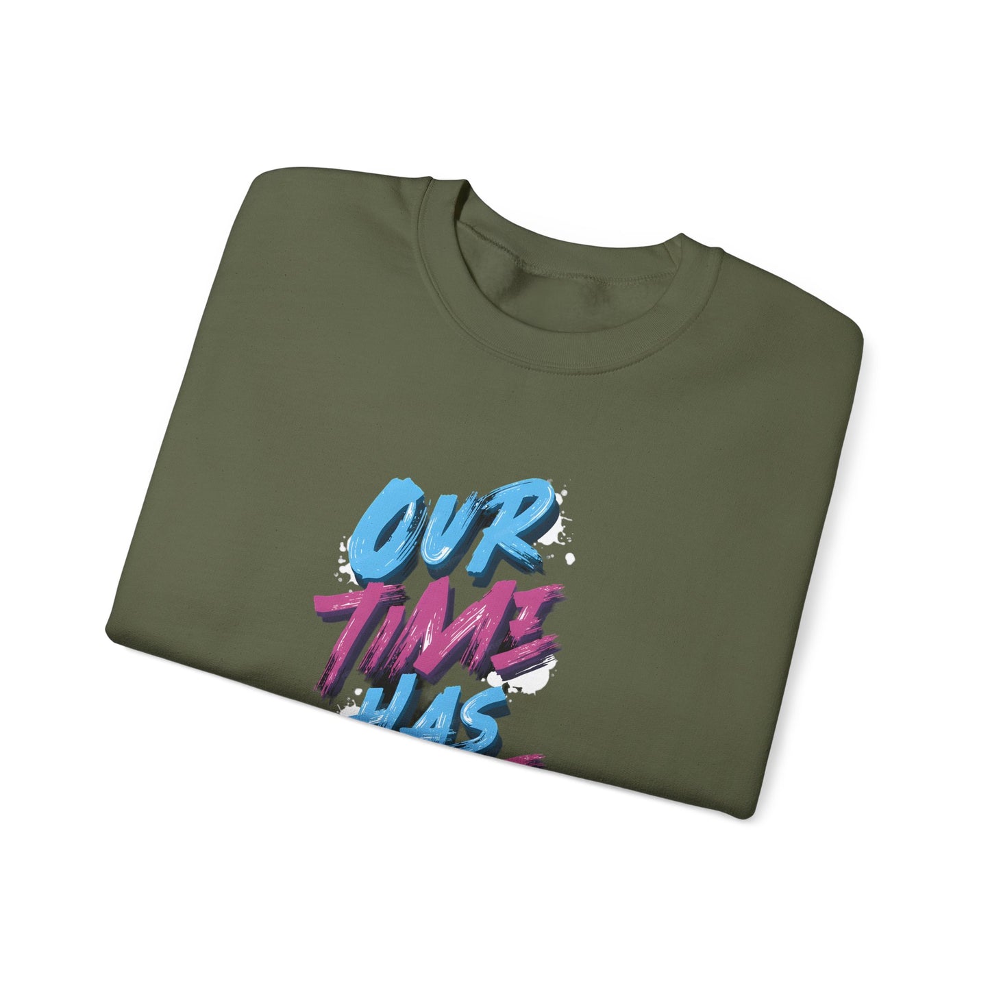 Our time has value - unisex graphic sweatshirt - Artshirtcouture