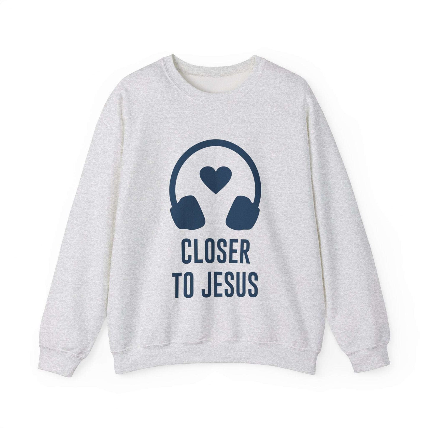 Closer to Jesus Sweatshirt - ArtShirt Couture