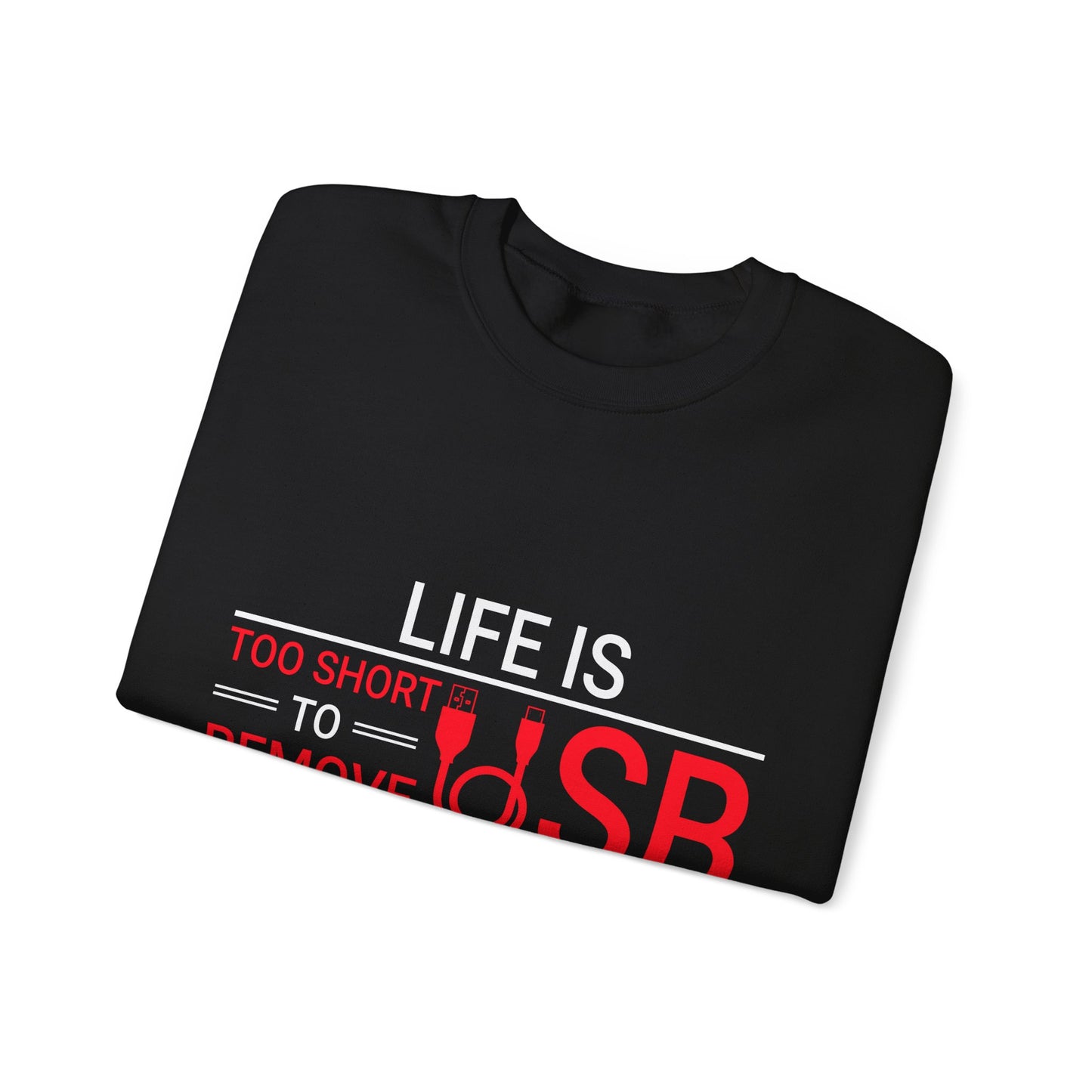Life Is Too Short Unisex Heavy Blend™ Sweatshirt | Inspirational Graphic Sweatshirt - Artshirtcouture