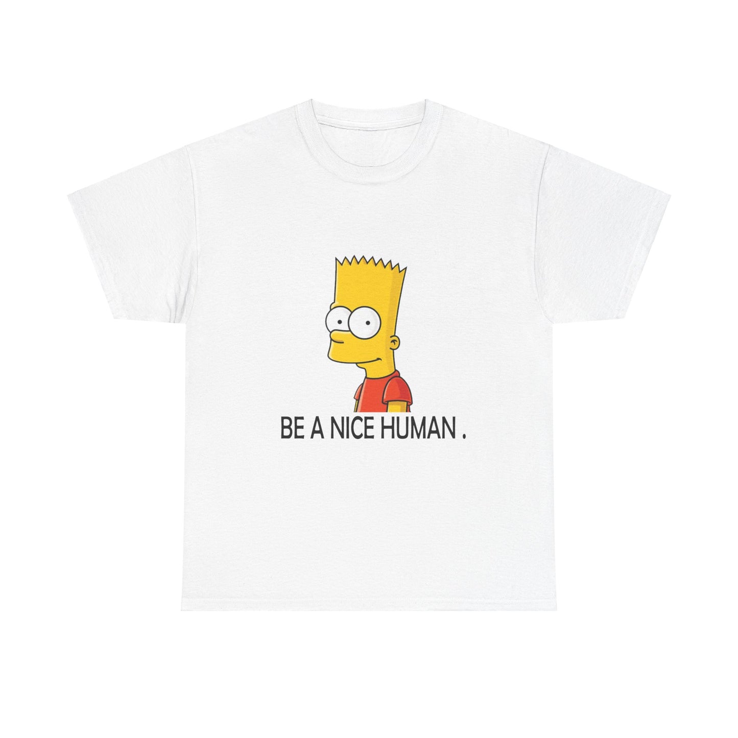 Bart Simpson Be Nice to Humans Unisex Heavy Cotton Tee | Fun Graphic T-Shirt - ArtShirt Couture