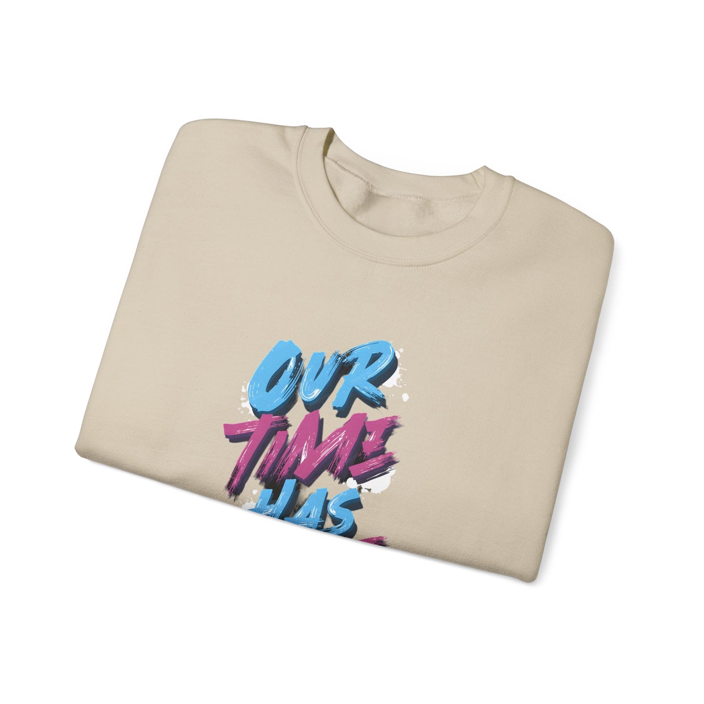 Our time has value - unisex graphic sweatshirt - Artshirtcouture