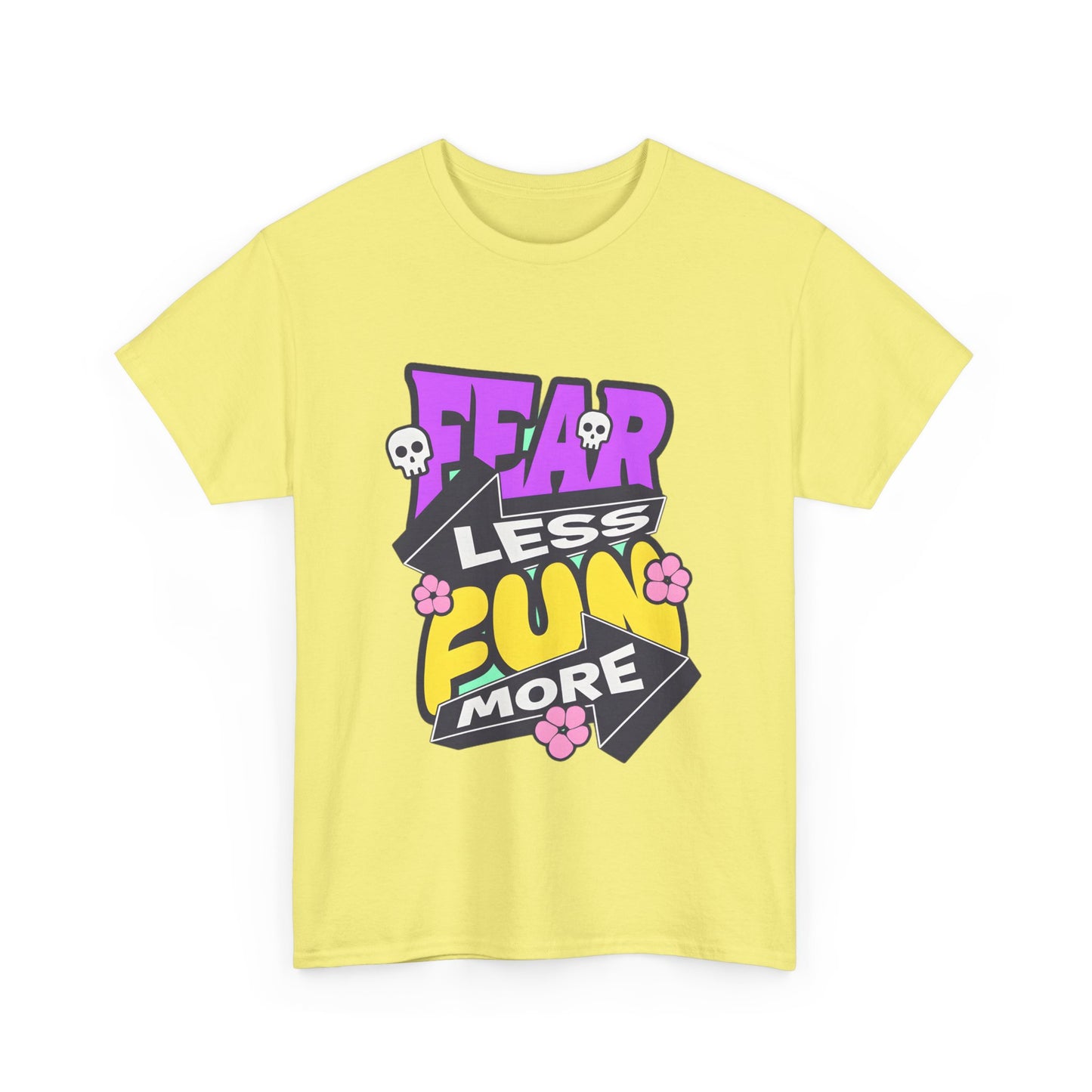 Fear Less Fun More Unisex Heavy Cotton Tee | Motivational Graphic T-Shirt - ArtShirt Couture