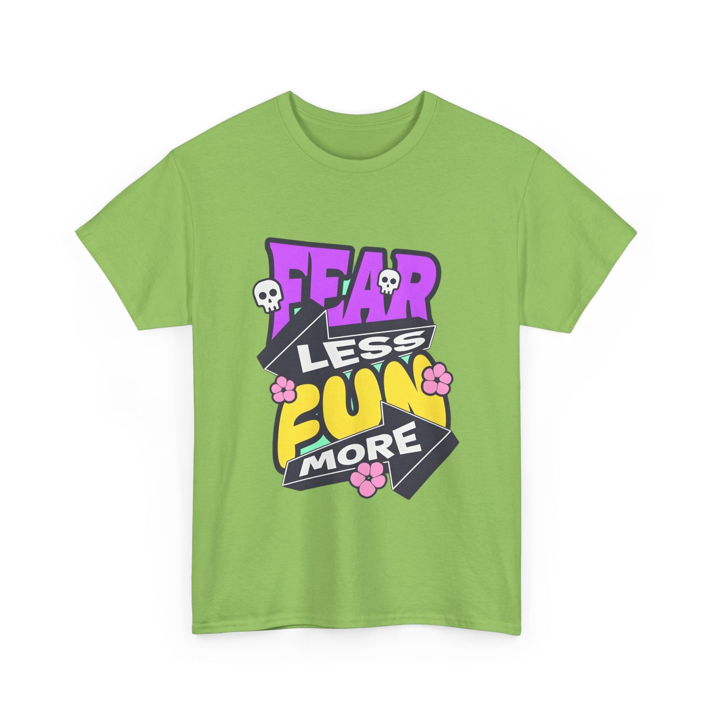 Fear Less Fun More Unisex Heavy Cotton Tee | Motivational Graphic T-Shirt - ArtShirt Couture
