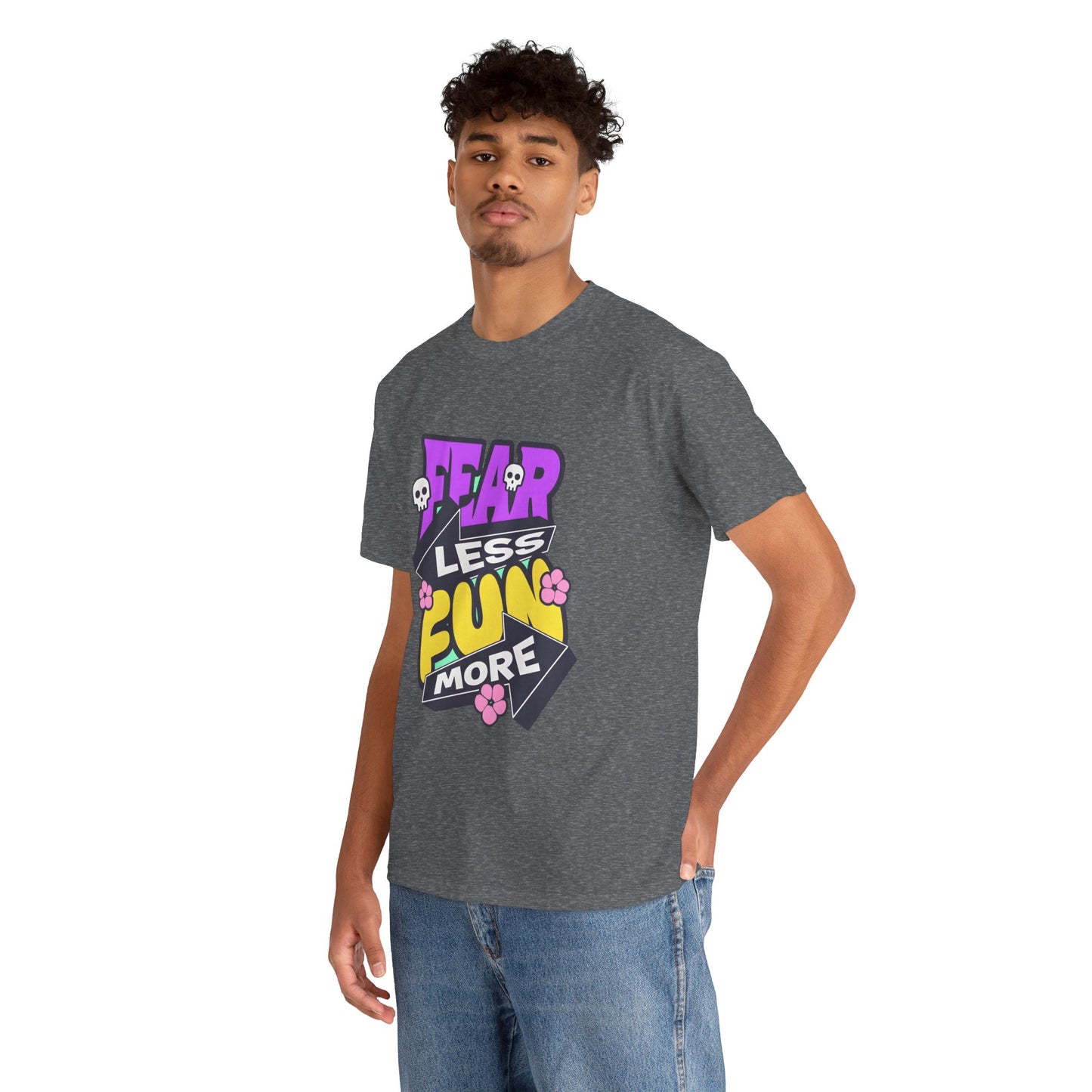 Fear Less Fun More Unisex Heavy Cotton Tee | Motivational Graphic T-Shirt - ArtShirt Couture