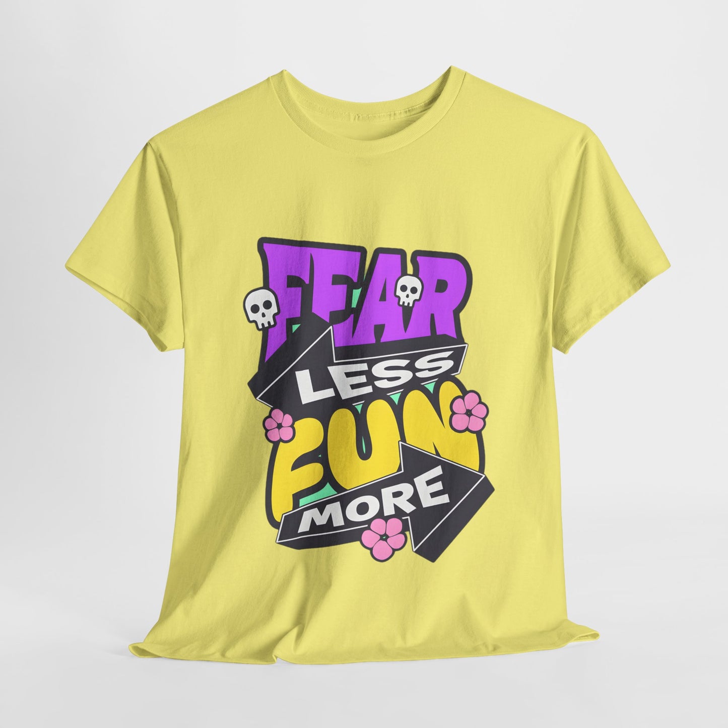 Fear Less Fun More Unisex Heavy Cotton Tee | Motivational Graphic T-Shirt - ArtShirt Couture