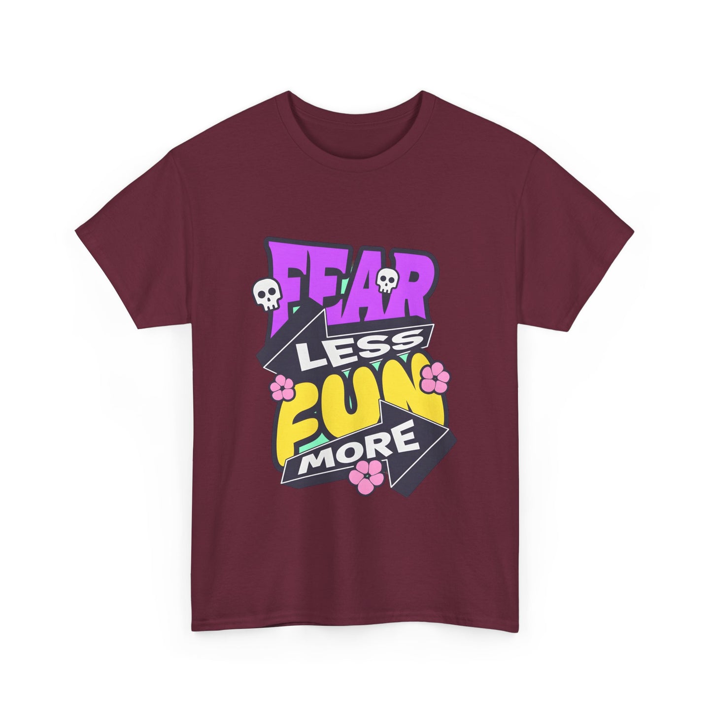 Fear Less Fun More Unisex Heavy Cotton Tee | Motivational Graphic T-Shirt - ArtShirt Couture