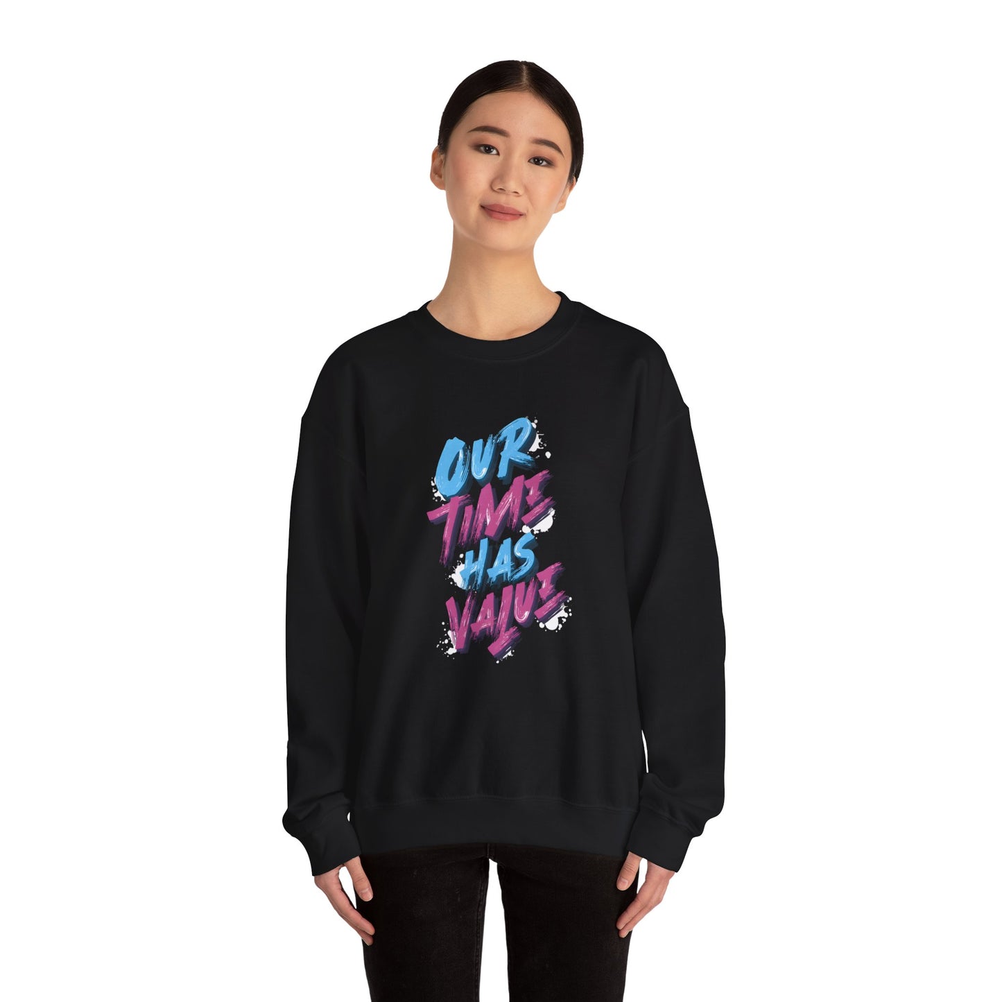 Our time has value - unisex graphic sweatshirt - Artshirtcouture