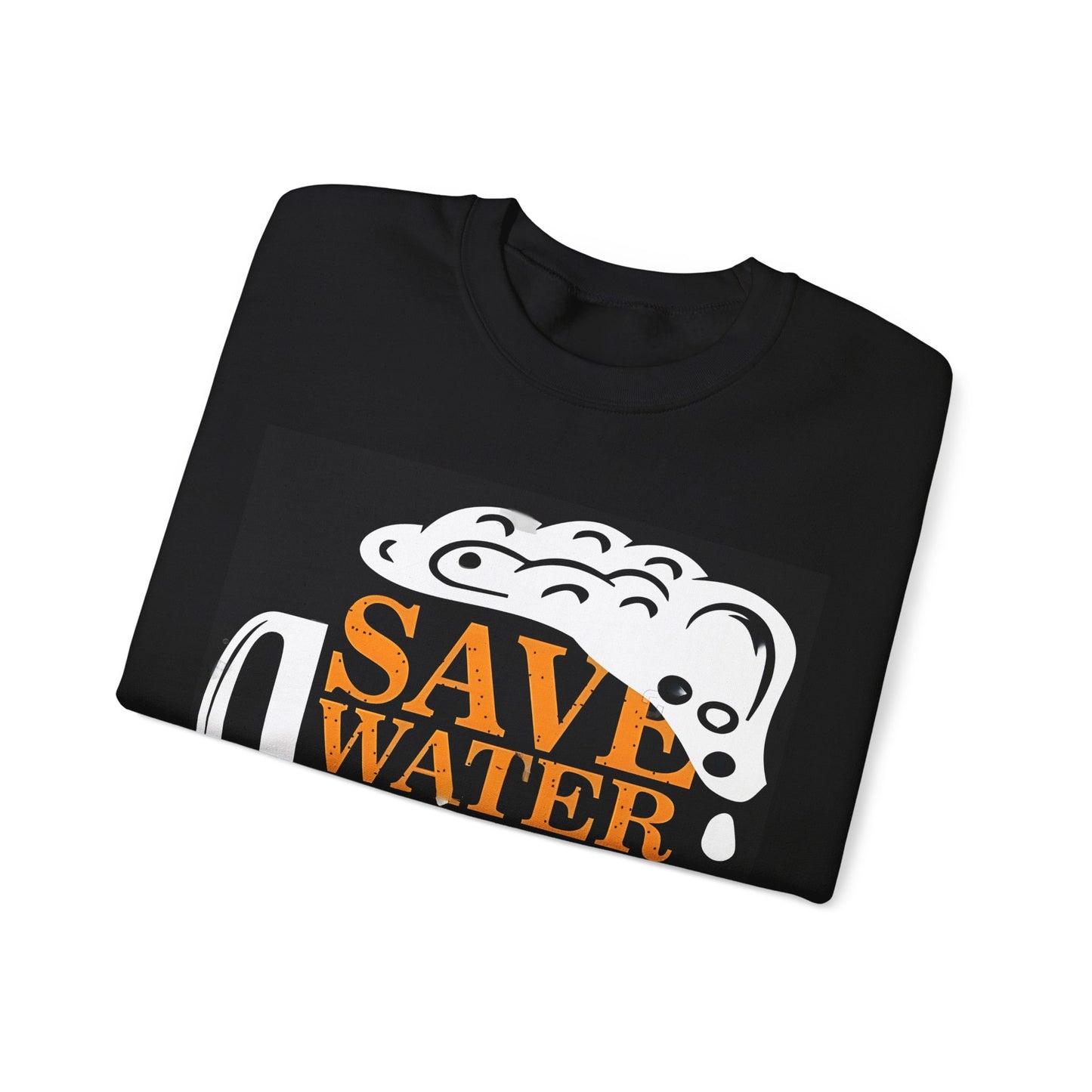 Save Water Drink Beer Unisex Heavy Blend™ Sweatshirt | Funny Graphic Sweatshirt for Beer Lovers - ArtShirt Couture