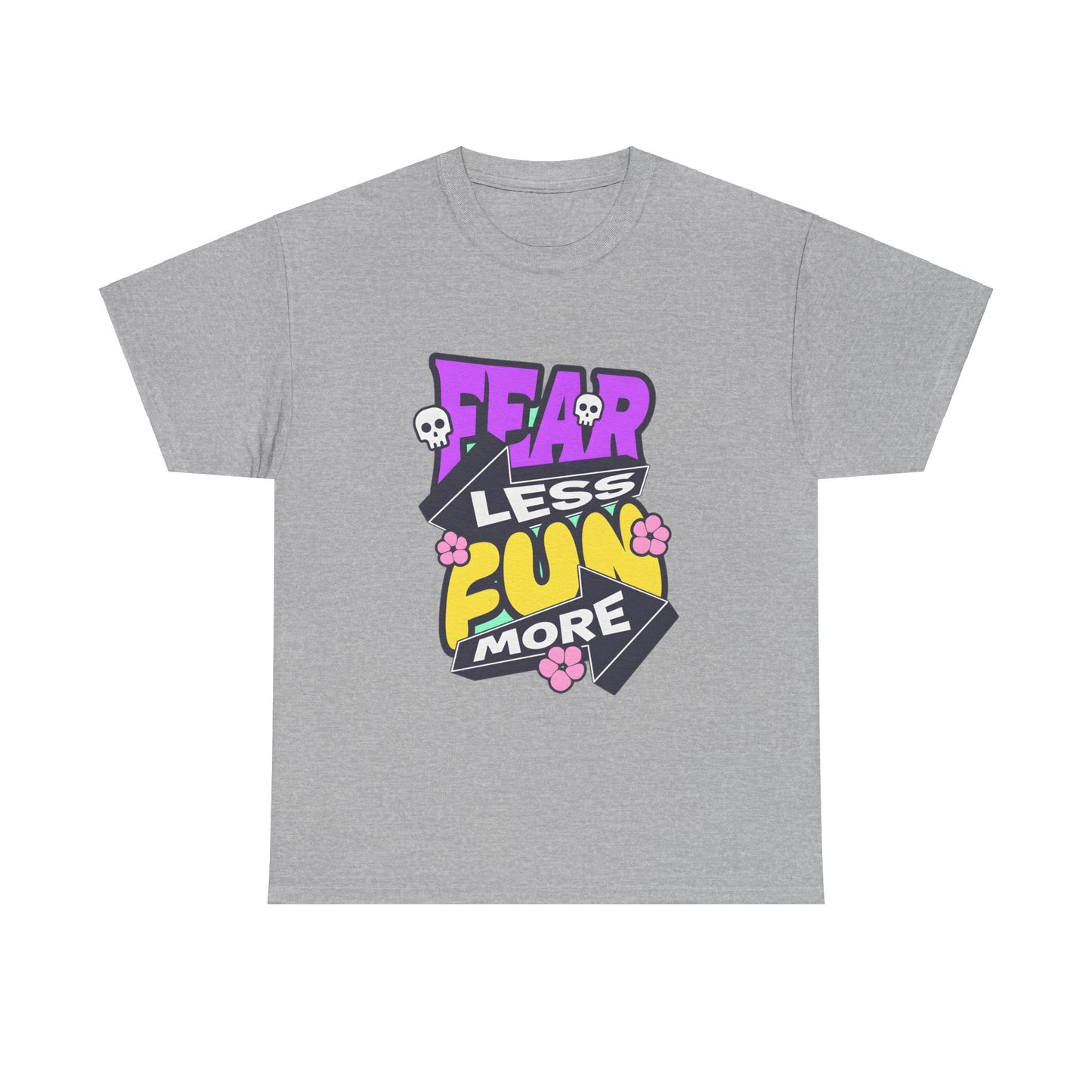 Fear Less Fun More Unisex Heavy Cotton Tee | Motivational Graphic T-Shirt - ArtShirt Couture
