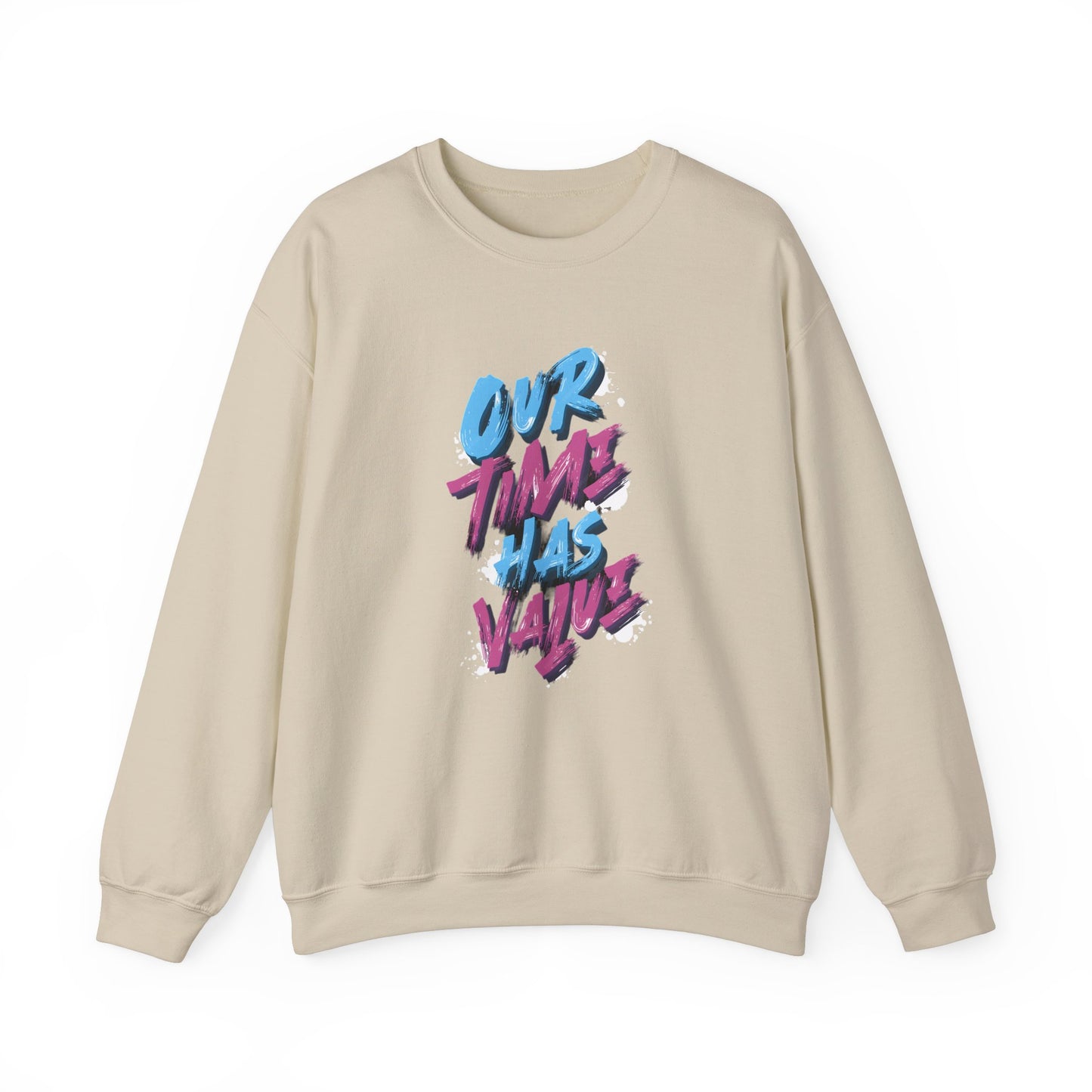 Our time has value - unisex graphic sweatshirt - Artshirtcouture