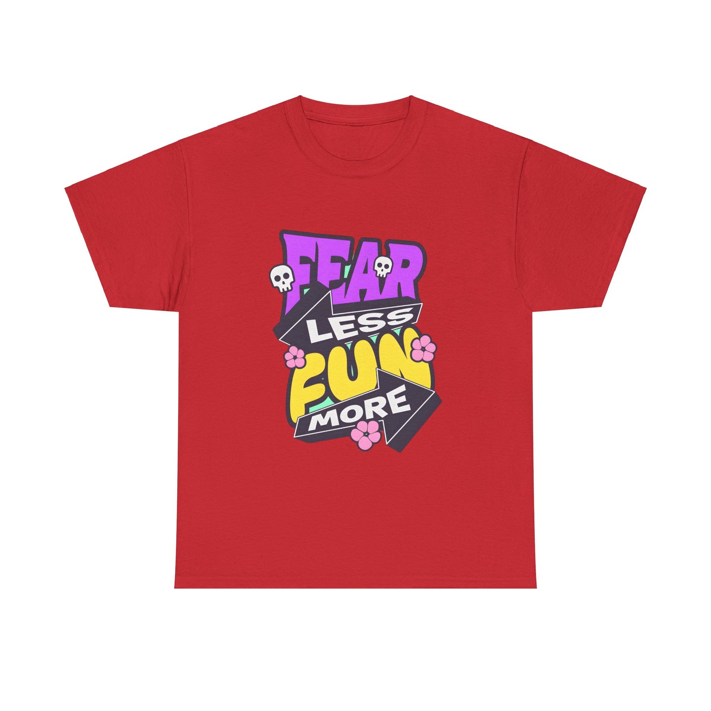 Fear Less Fun More Unisex Heavy Cotton Tee | Motivational Graphic T-Shirt - ArtShirt Couture