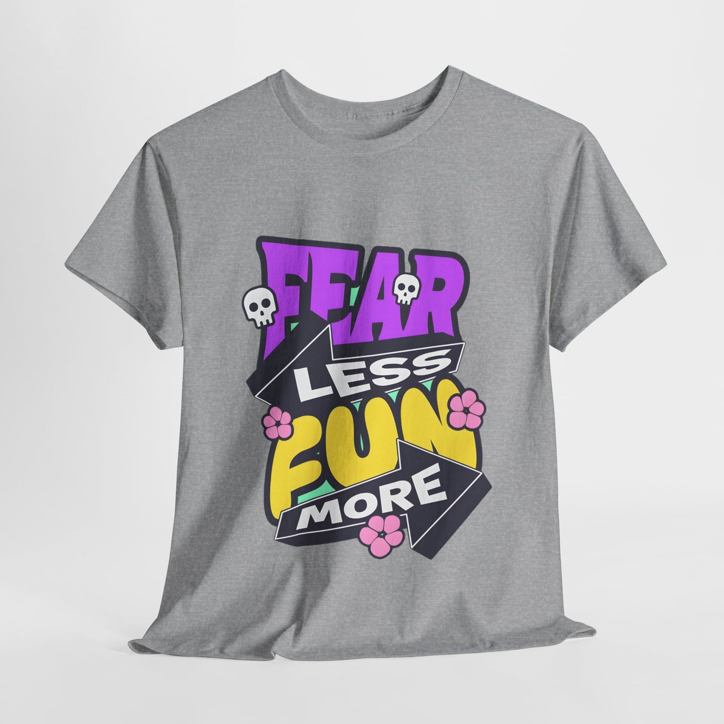 Fear Less Fun More Unisex Heavy Cotton Tee | Motivational Graphic T-Shirt - ArtShirt Couture