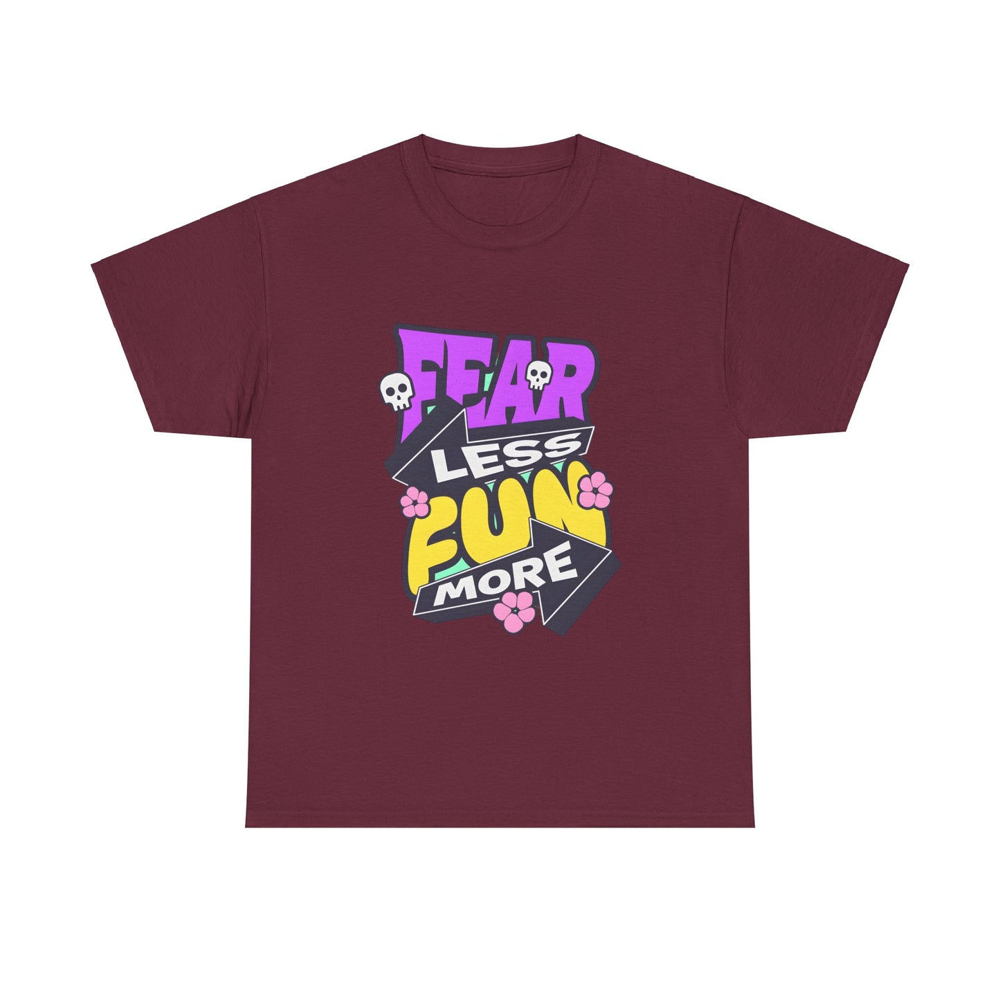 Fear Less Fun More Unisex Heavy Cotton Tee | Motivational Graphic T-Shirt - ArtShirt Couture