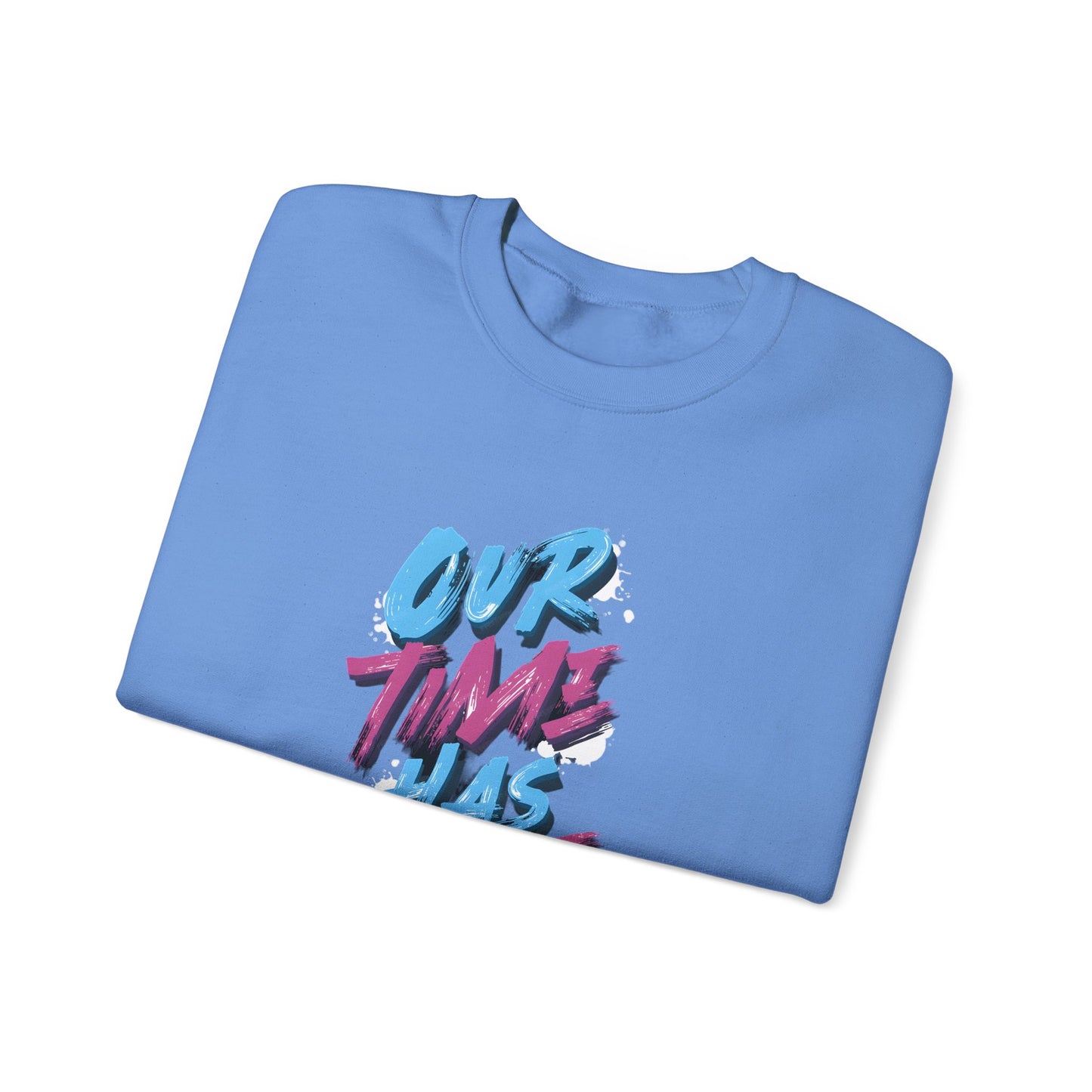 Our time has value - unisex graphic sweatshirt - Artshirtcouture