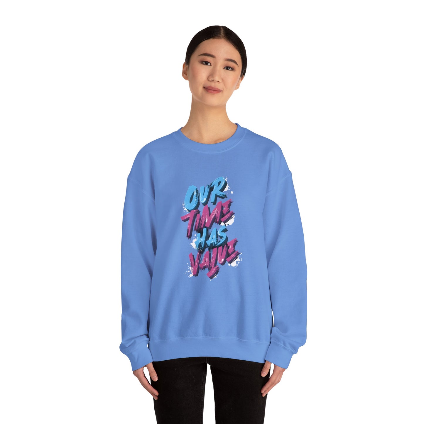 Our time has value - unisex graphic sweatshirt - Artshirtcouture