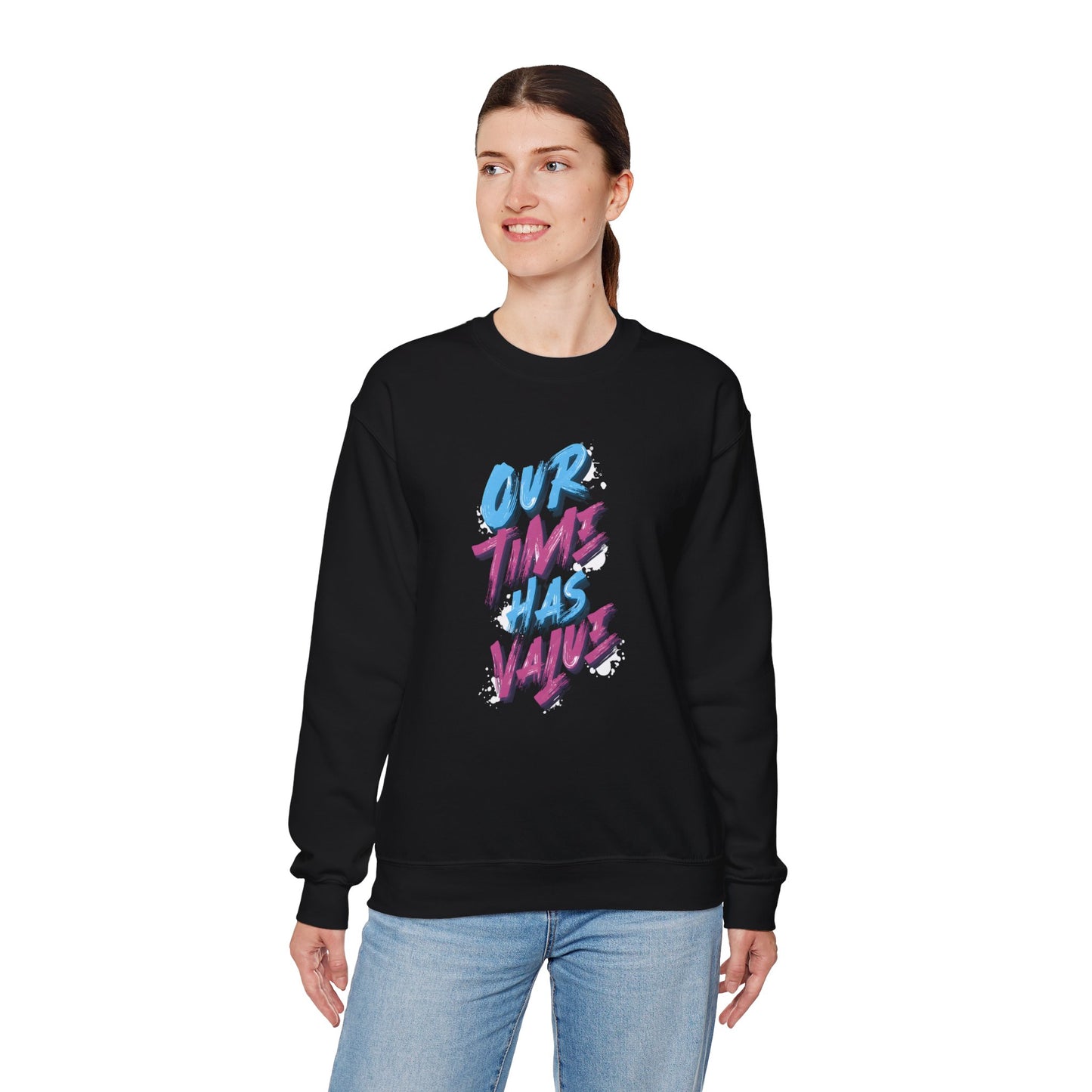 Our time has value - unisex graphic sweatshirt - Artshirtcouture