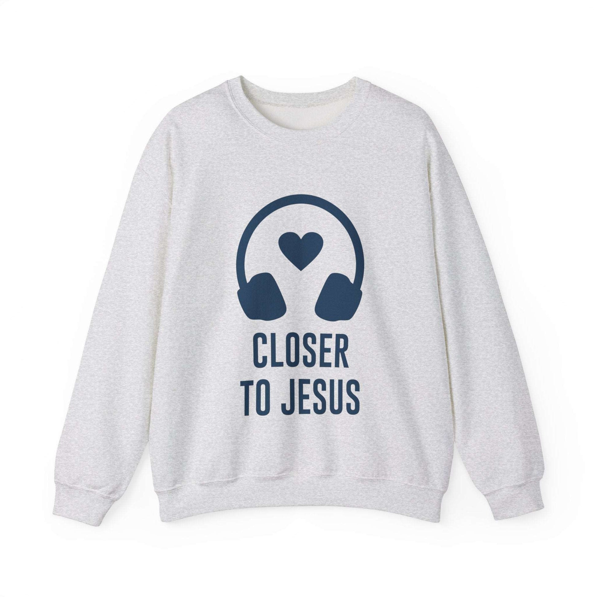 Closer to Jesus Sweatshirt - ArtShirt Couture