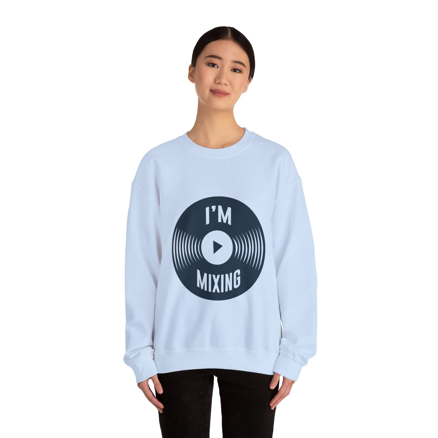 Best-Selling Sweatshirts: Comfort I'm Mixing Music - ArtShirt Couture