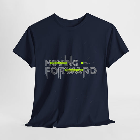 Moving Forward Unisex Heavy Cotton Tee | Inspirational Graphic T-Shirt - Artshirtcouture