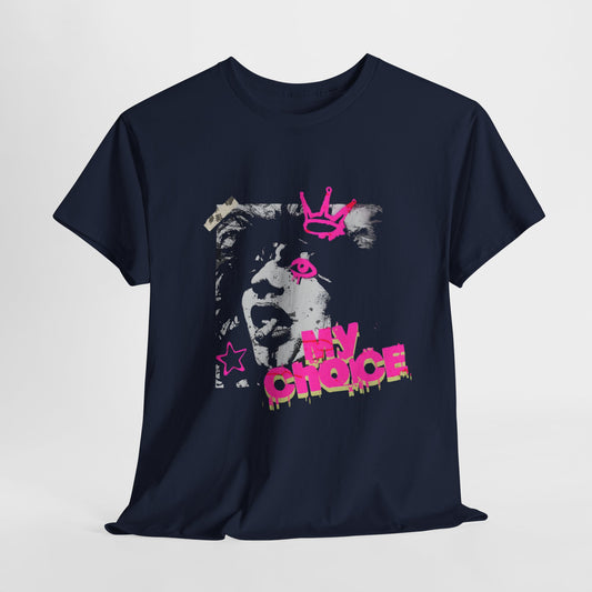My Choice Unisex Heavy Cotton Tee | Empowering Graphic T-Shirt Success - Artshirtcouture

