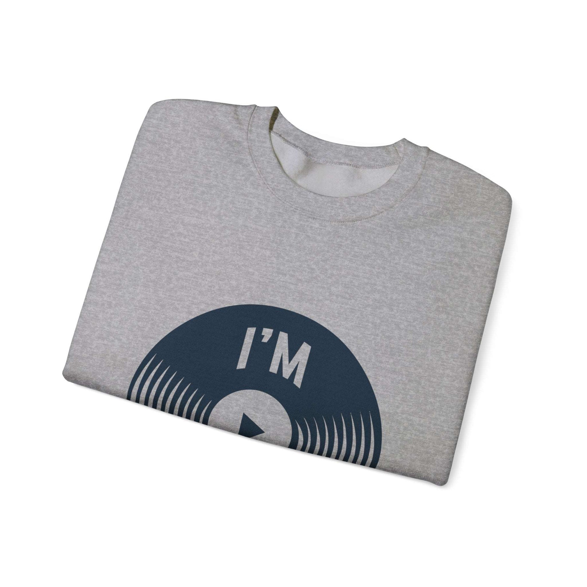 Best-Selling Sweatshirts: Comfort I'm Mixing Music - ArtShirt Couture