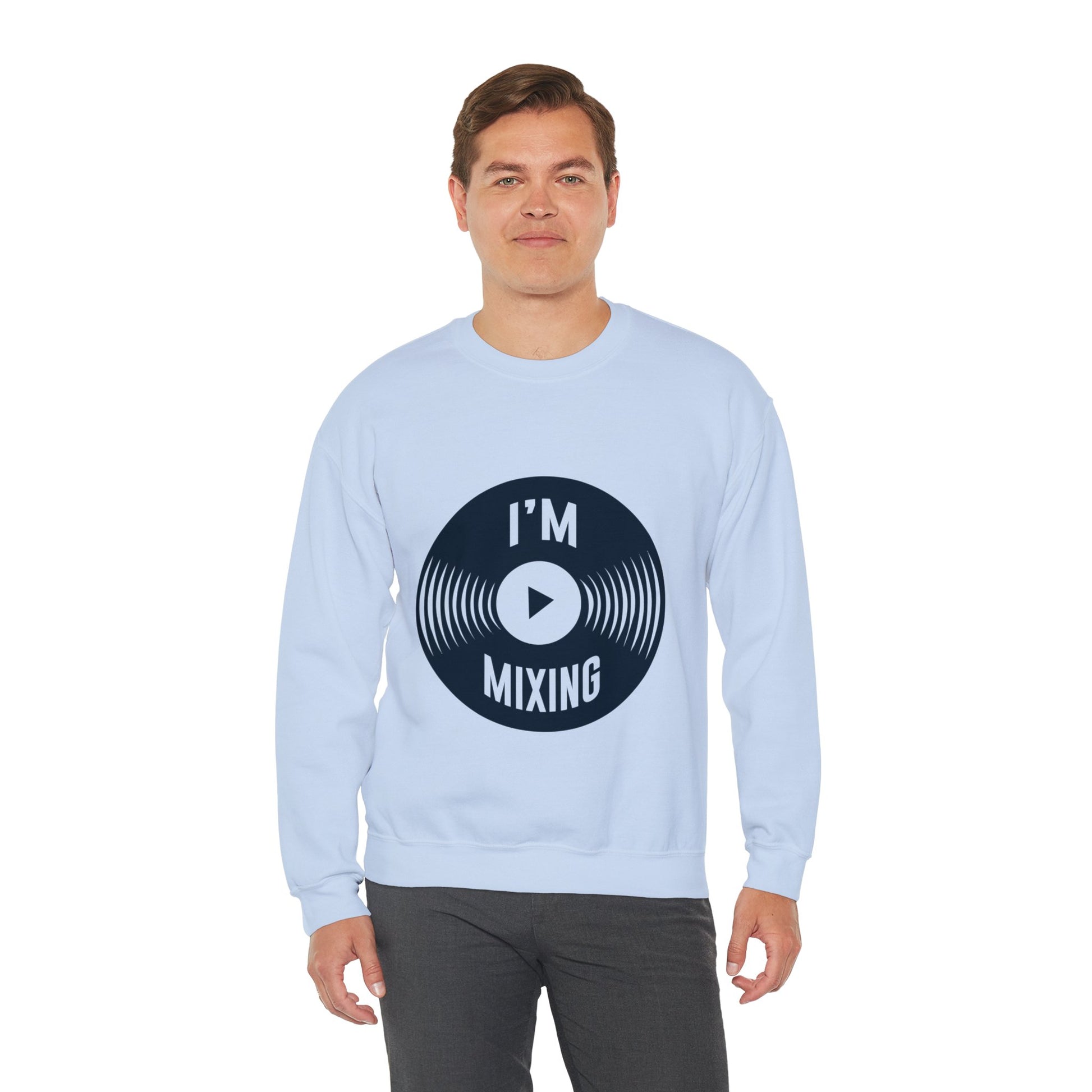 Best-Selling Sweatshirts: Comfort I'm Mixing Music - ArtShirt Couture