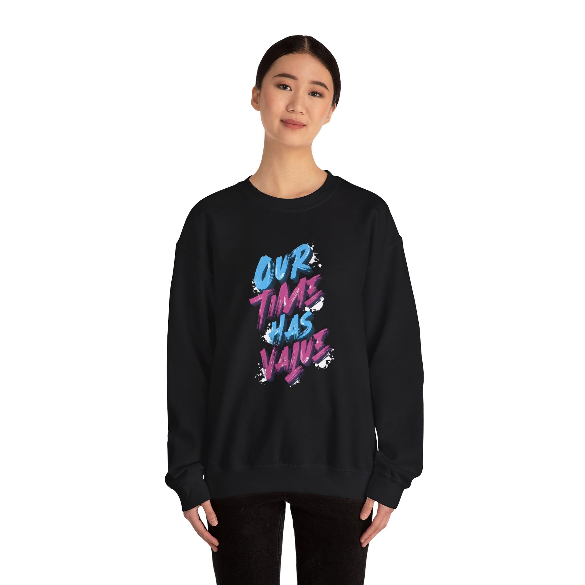 Our time has value - unisex graphic sweatshirt - Artshirtcouture