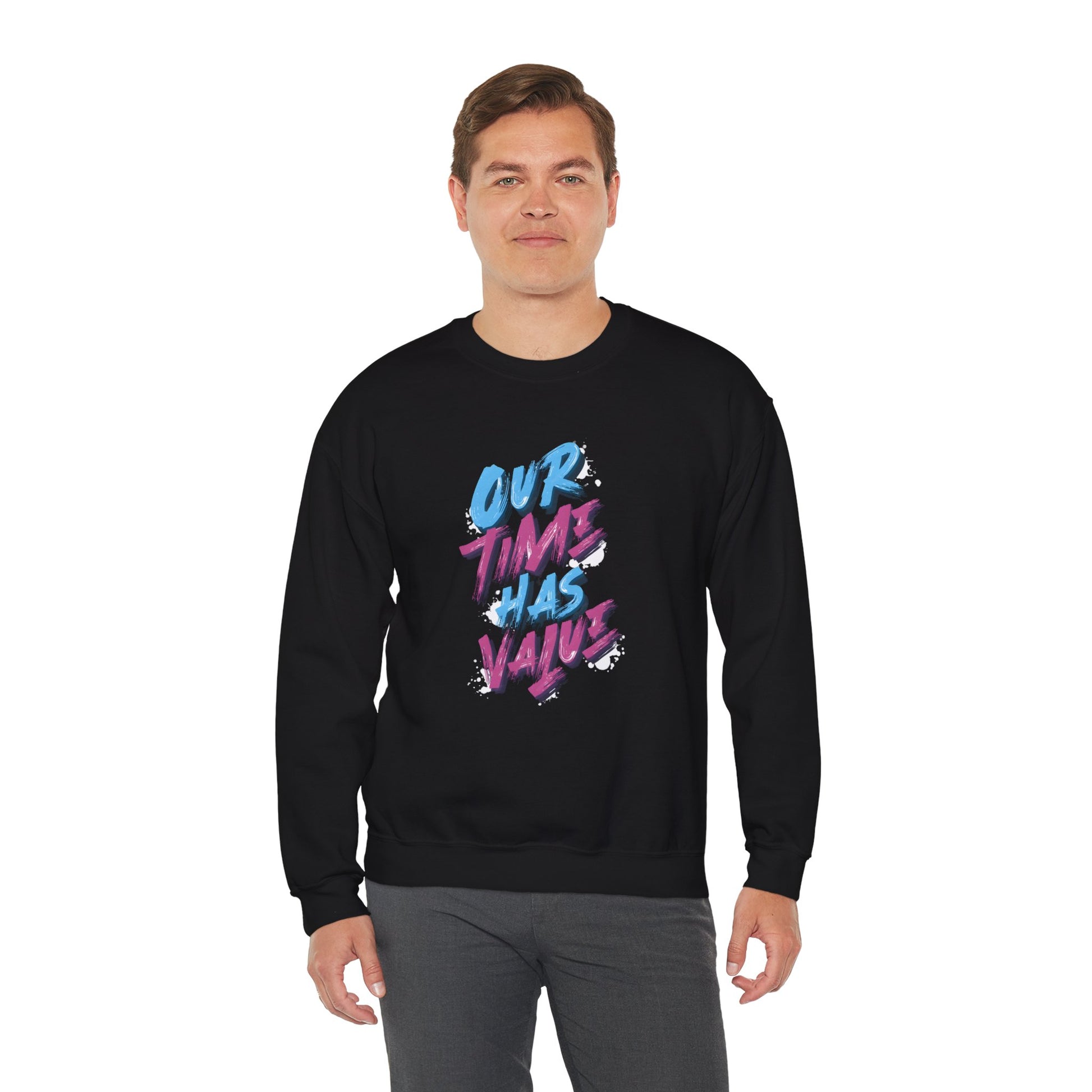 Our time has value - unisex graphic sweatshirt - Artshirtcouture