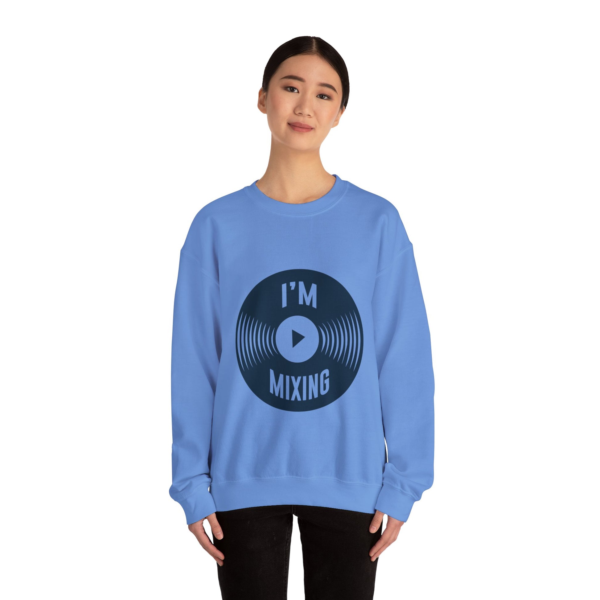 Best-Selling Sweatshirts: Comfort I'm Mixing Music - ArtShirt Couture