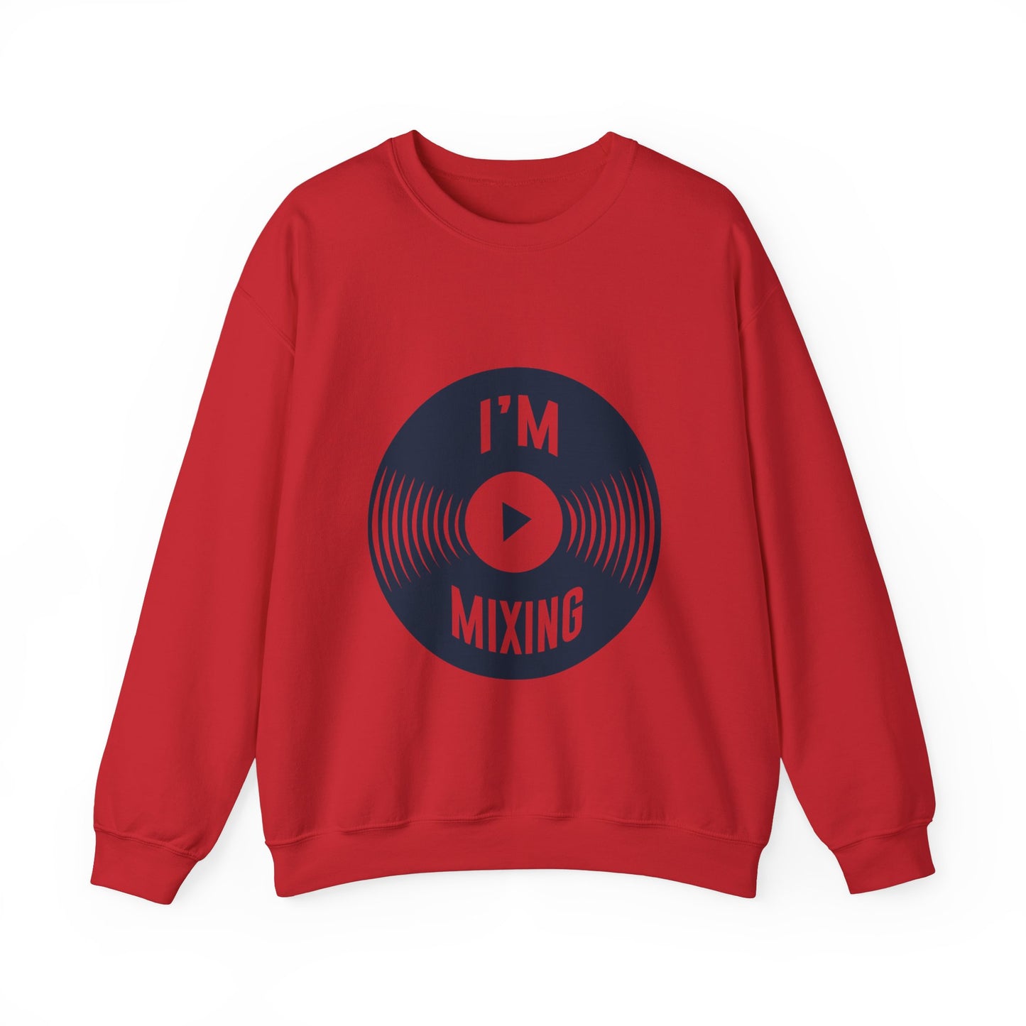 Best-Selling Sweatshirts: Comfort I'm Mixing Music - ArtShirt Couture