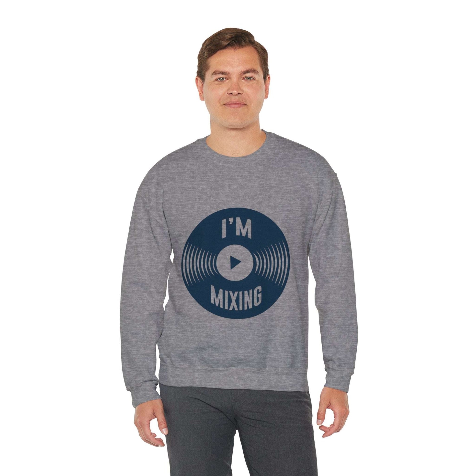 Best-Selling Sweatshirts: Comfort I'm Mixing Music - ArtShirt Couture
