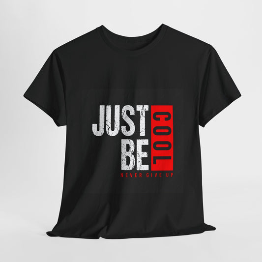 Just Be Cool Unisex Heavy Cotton Tee | Chill Graphic T-Shirt
Success - Artshirtcouture
