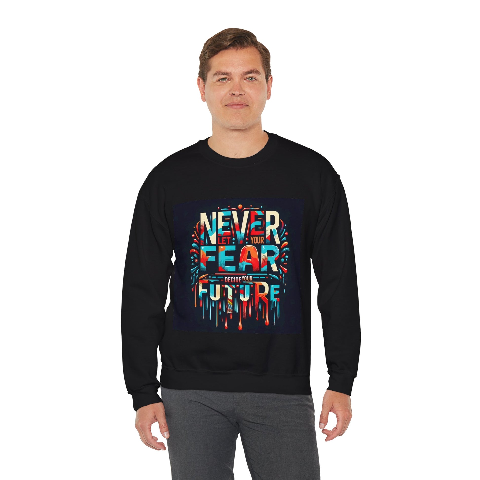 Never Fear the Future Unisex Heavy Blend™ Sweatshirt | Inspirational Graphic Sweatshirt - Artshrtcouture