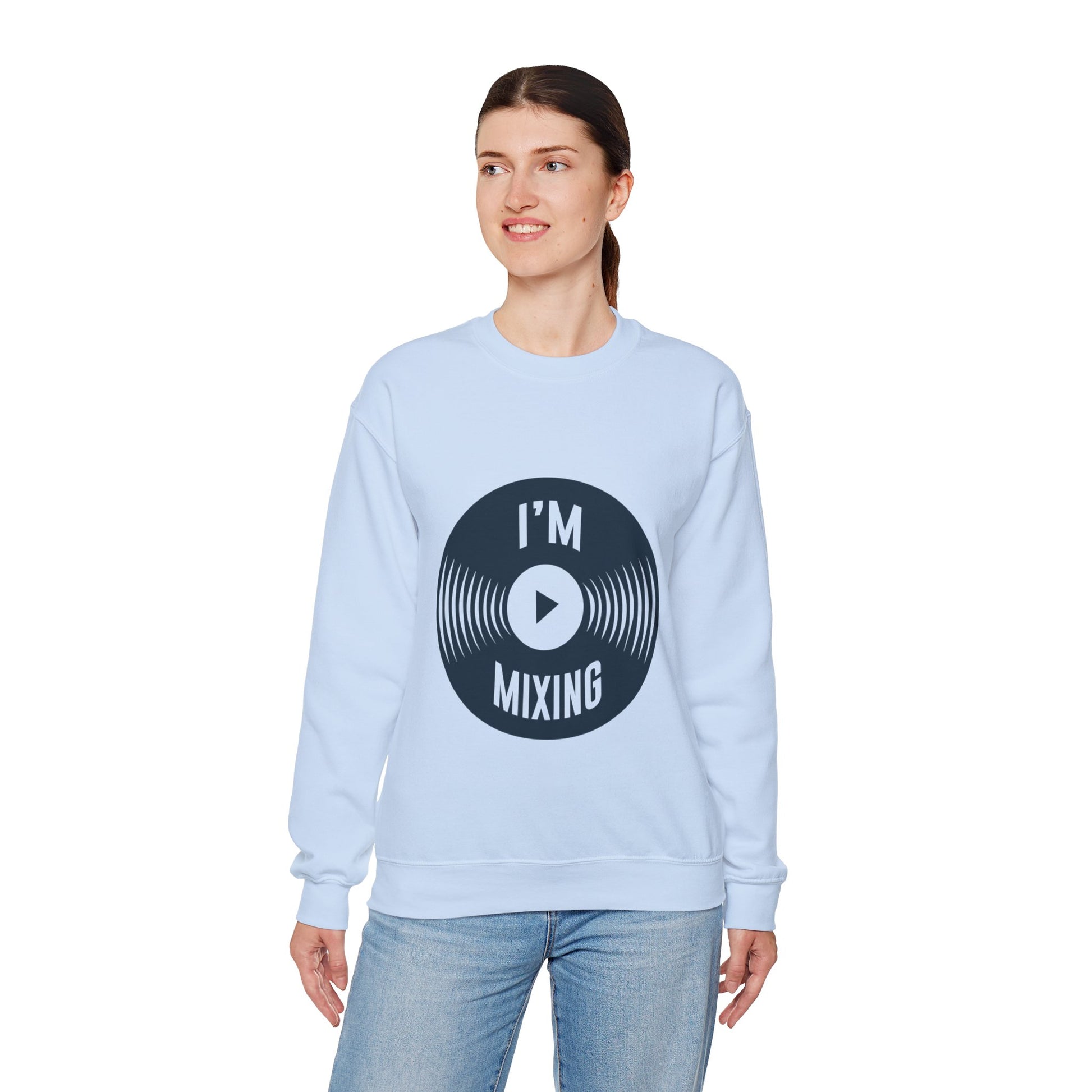 Best-Selling Sweatshirts: Comfort I'm Mixing Music - ArtShirt Couture