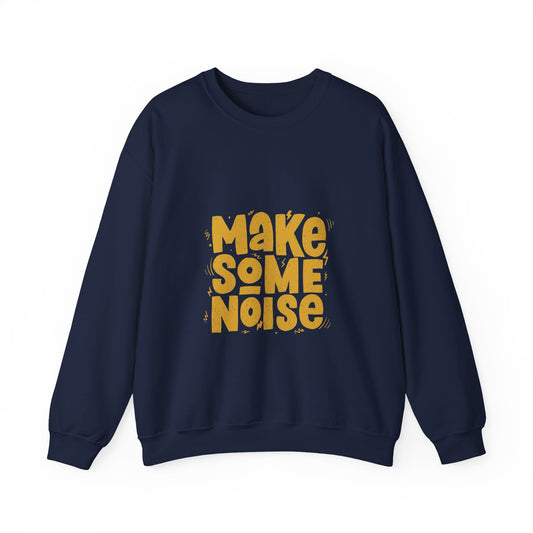 Make some noise Unisex Heavy Blend™ Crewneck Sweatshirt - ArtShirt Couture