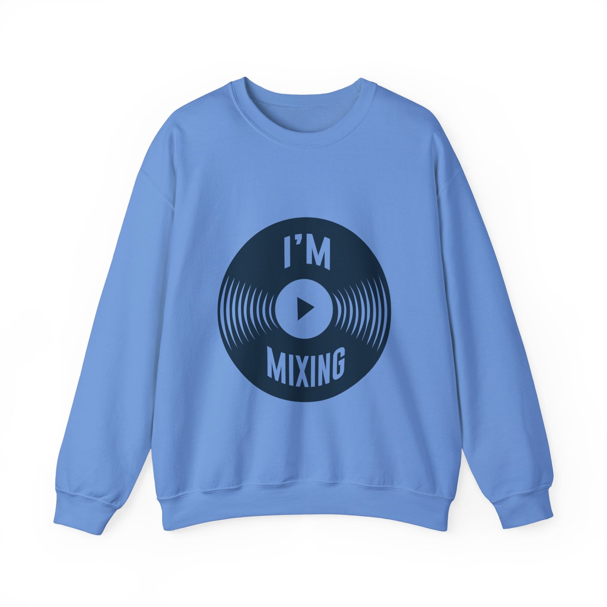 Best-Selling Sweatshirts: Comfort I'm Mixing Music - ArtShirt Couture