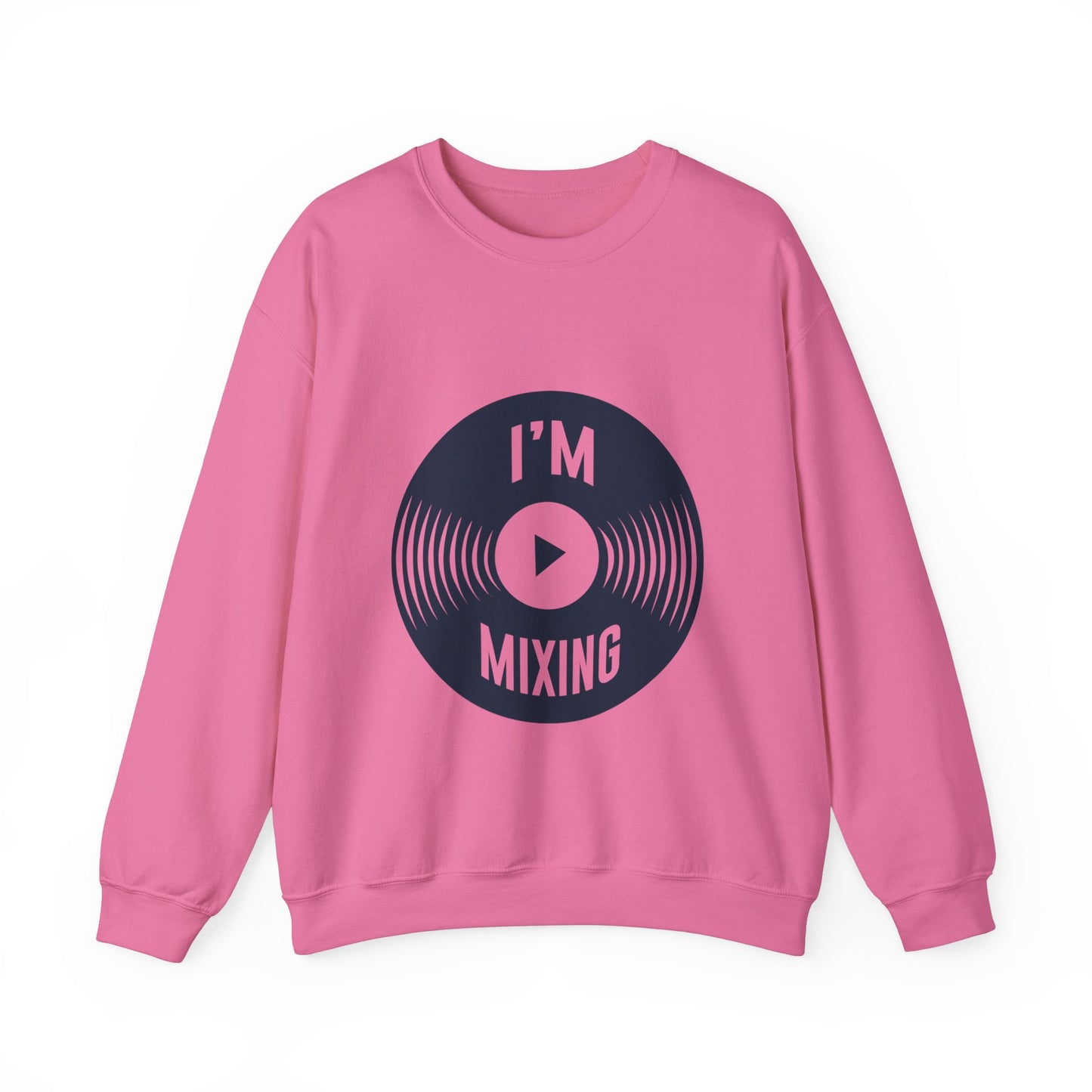 Best-Selling Sweatshirts: Comfort I'm Mixing Music - ArtShirt Couture