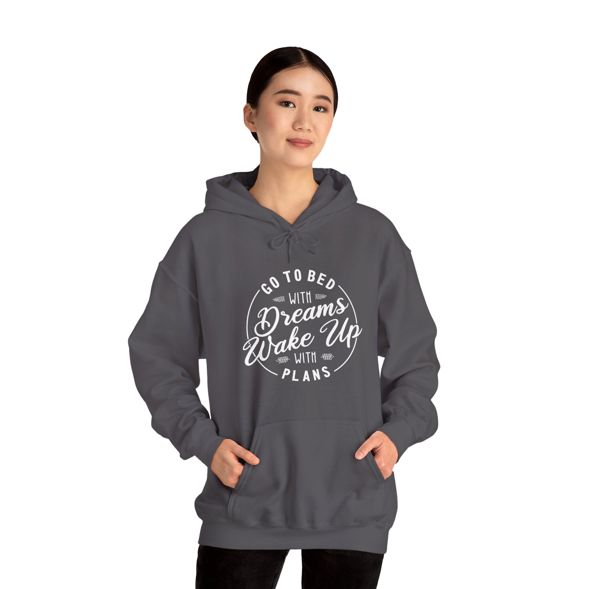 Go to Bed with Dreams, Wake Up with Plans | Hoodie Unisex ArtShirt Couture